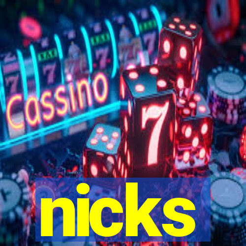 nicks