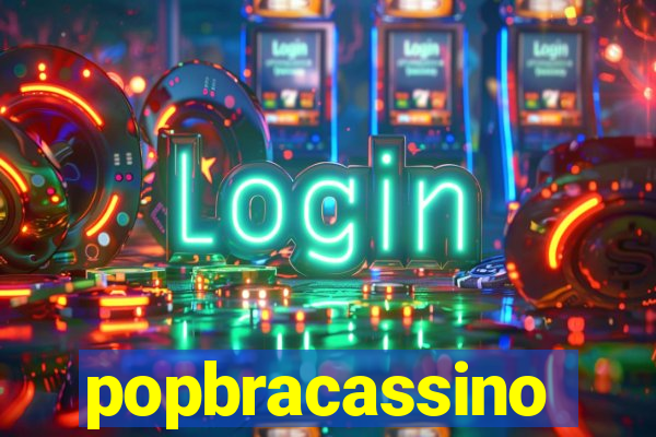 popbracassino