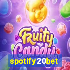 spotify20bet