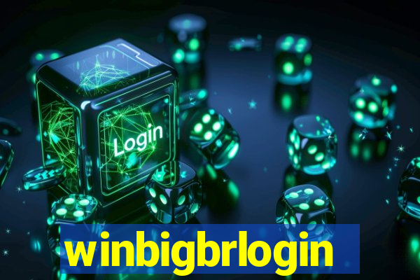 winbigbrlogin